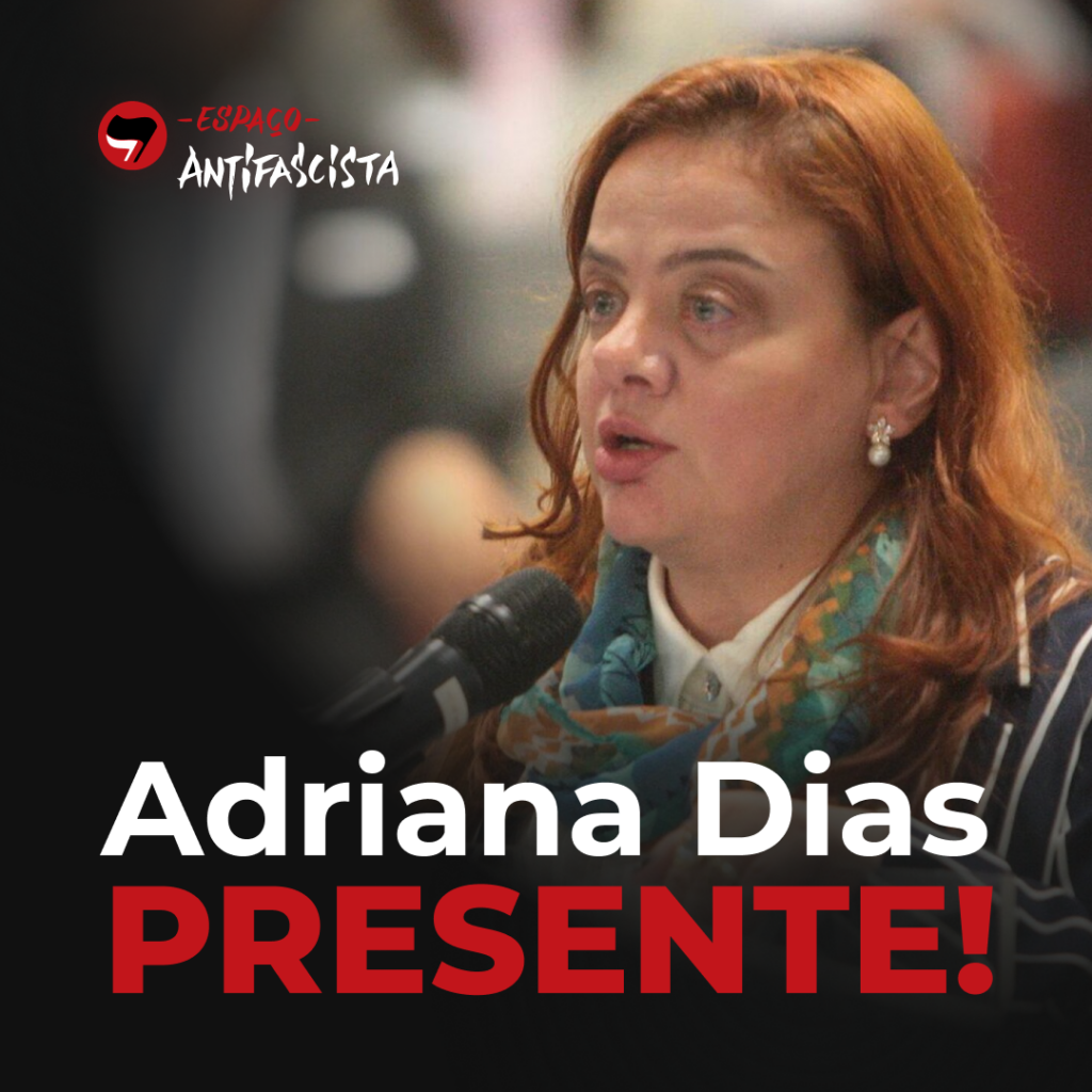 Adriana Dias, pesquisadora antifascista, morre de câncer